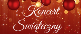 Plakat koncertu świątecznego informujący o koncercie świątecznym w wykonaniu uczniów PSM I i II stopnia w Stalowej Woli. Na czerwonym ,świątecznym tle w górnej części plakatu czerwone bańki. Poniżej wykonawcy oraz data i miejsce koncertu. 