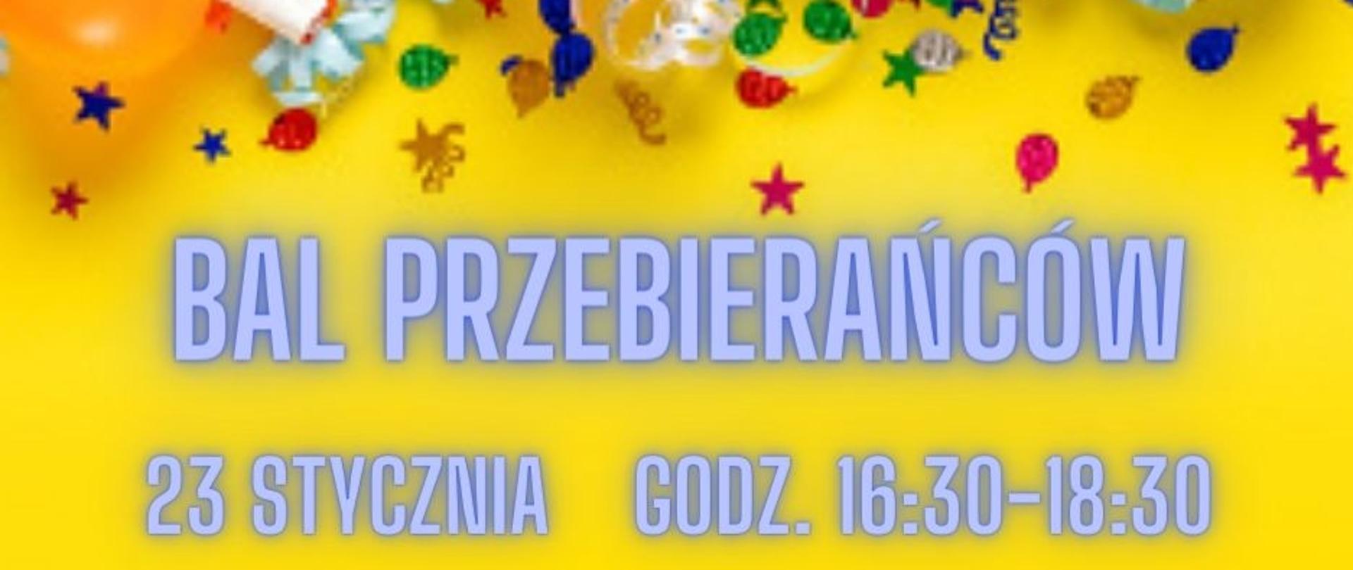 Baner z napisem Bal przebierańców 23 stycznia godz. 16:30-18:30