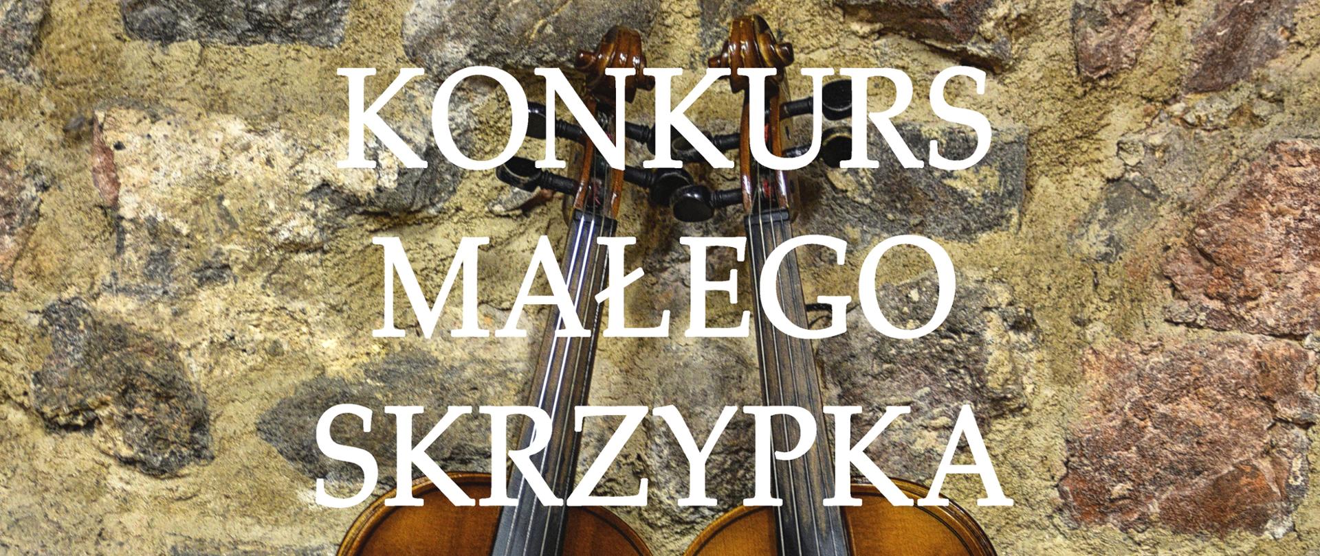 Grafika. Afisz. Tłem jest zdjęcie zabytkowego muru kamiennego, o który opartych jest dwoje skrzypiec. Od góry widnieją napisy: Państwowa Szkoła Muzyczna I stopnia im. Janiny Szajny-Lewandowskiej w Oławie. XI Międzyszkolny Konkurs Małego Skrzypka - Oława 2.02.2023. Na samym dole napis: Szczegółowy harmonogram: www.gov.pl/web/psmolawa.