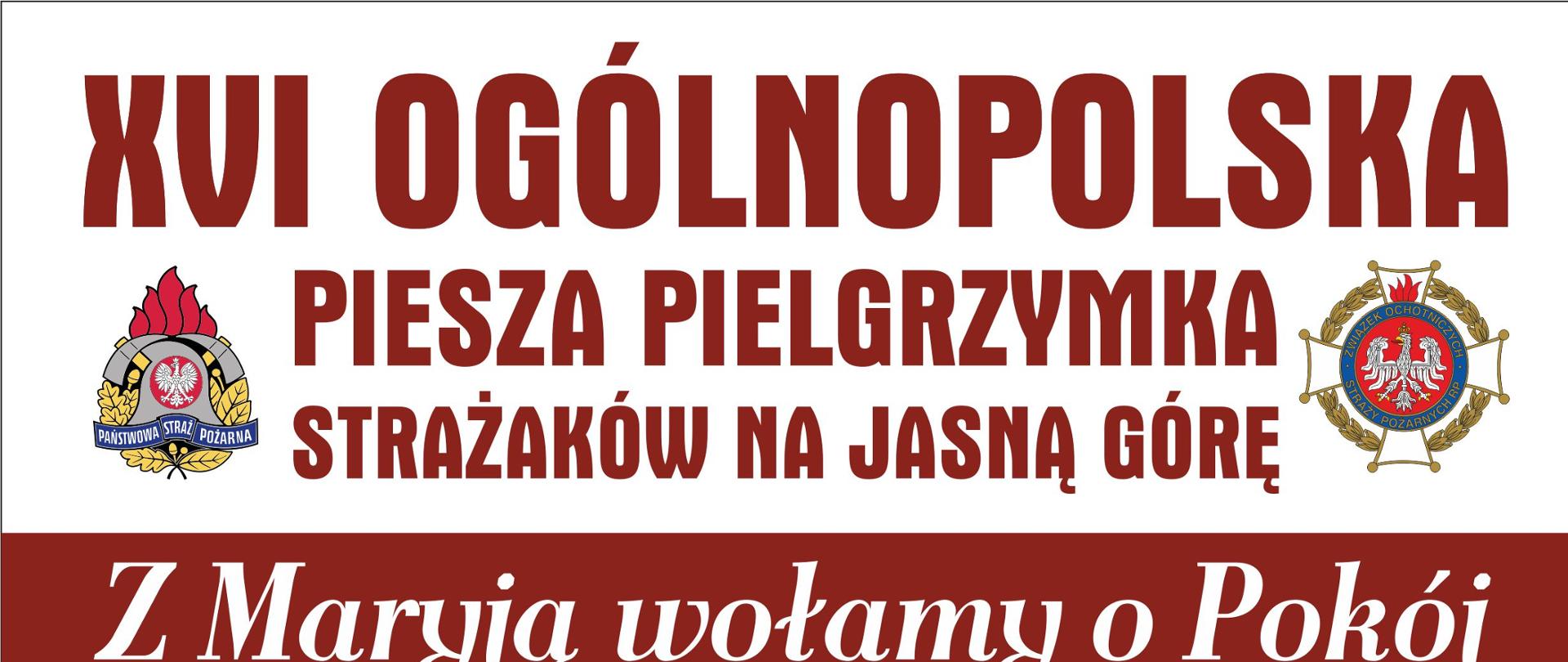 Plakat przedstawia plan XVI Ogólnopolskiej Pieszej Pielgrzymki strażaków w dniach 5-14 sierpnia 2022
