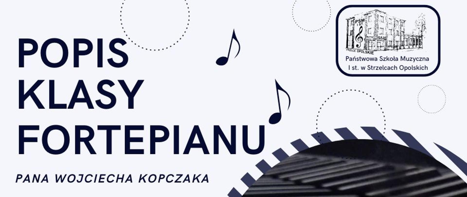 Popis klasy fortepianu pana Wojciecha Kopczaka, 15 kwietnia o godz. 16:00 w sali koncertowej, u góry logo szkoły, nutki w dolnym prawym rogu klawisze pianina