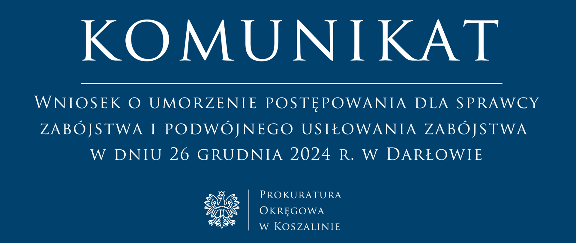 Wniosek o umorzenie postępowania dla sprawcy zabójstwa i podwójnego usiłowania zabójstwa w dniu 26 grudnia 2024 r. w Darłowie