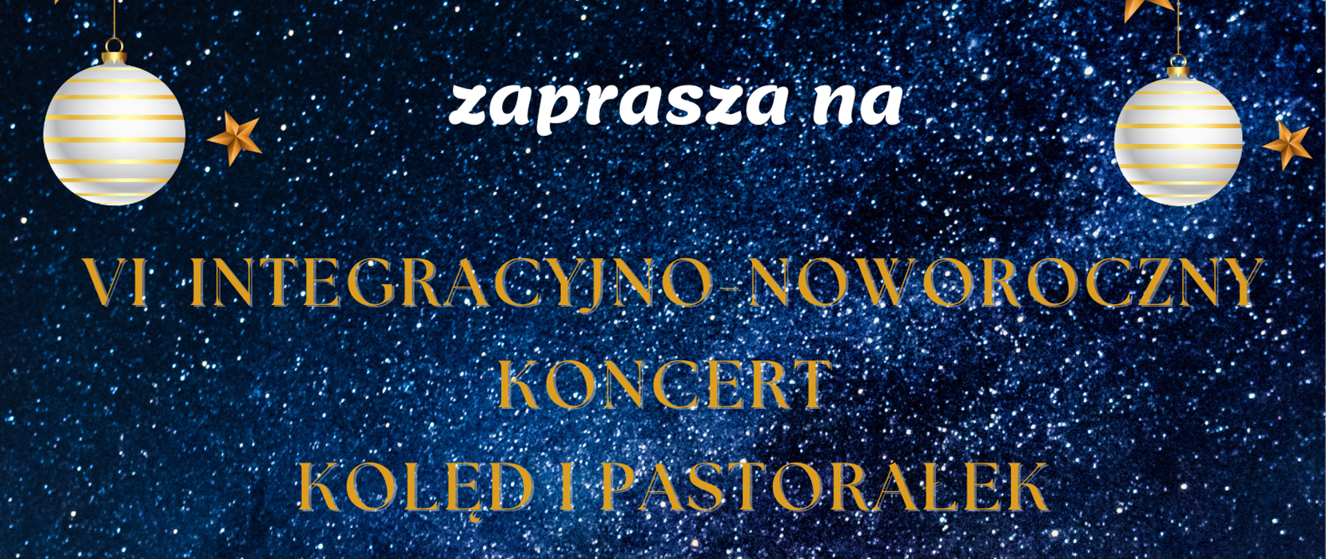 VI Integracyjno Noworoczny Koncert Kolęd i Pastorałek