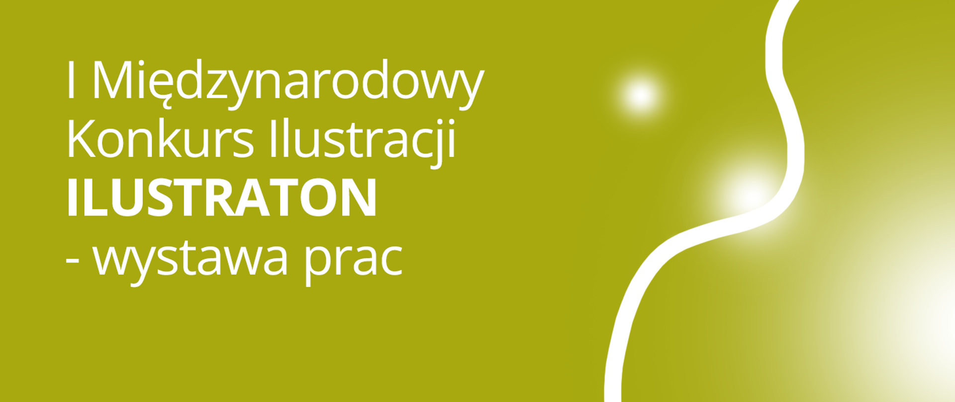 napis I Międzynarodowego
Konkursu Ilustracji wystawa prac