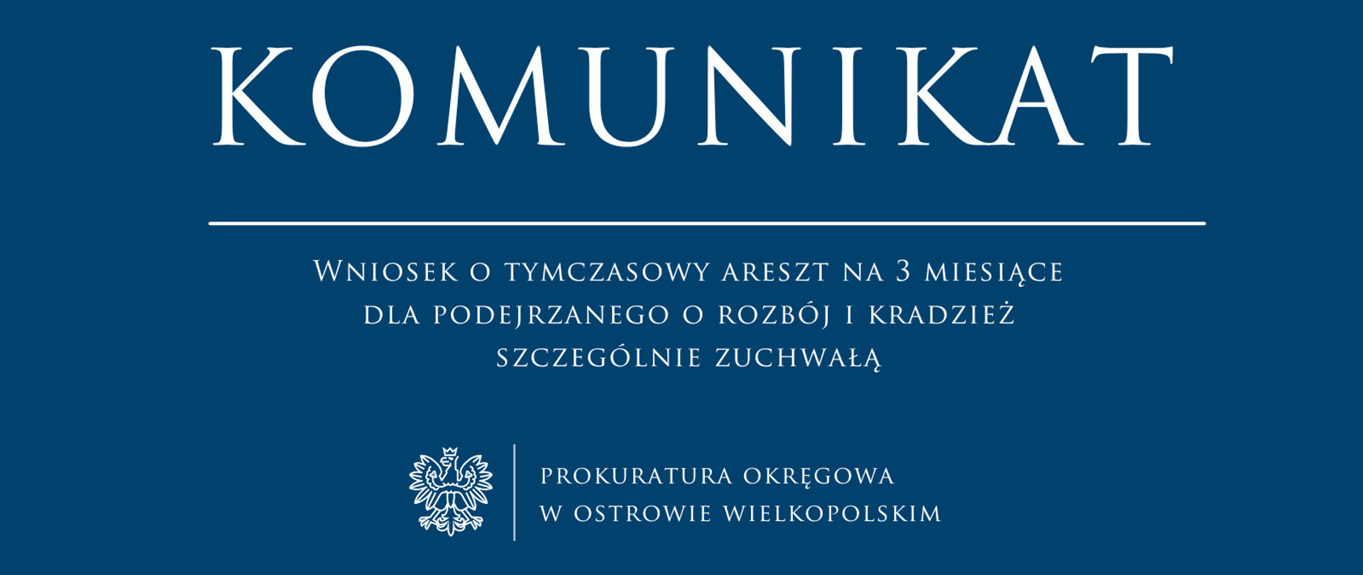 Wniosek o tymczasowy areszt na 3 miesiące dla podejrzanego o rozbój i kradzież szczególnie zuchwałą