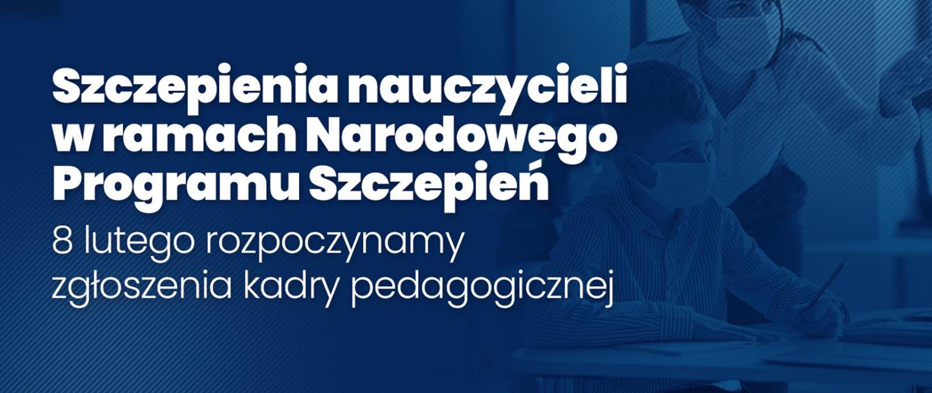 Szczepienia nauczycieli od 8 lutego 2021 r.