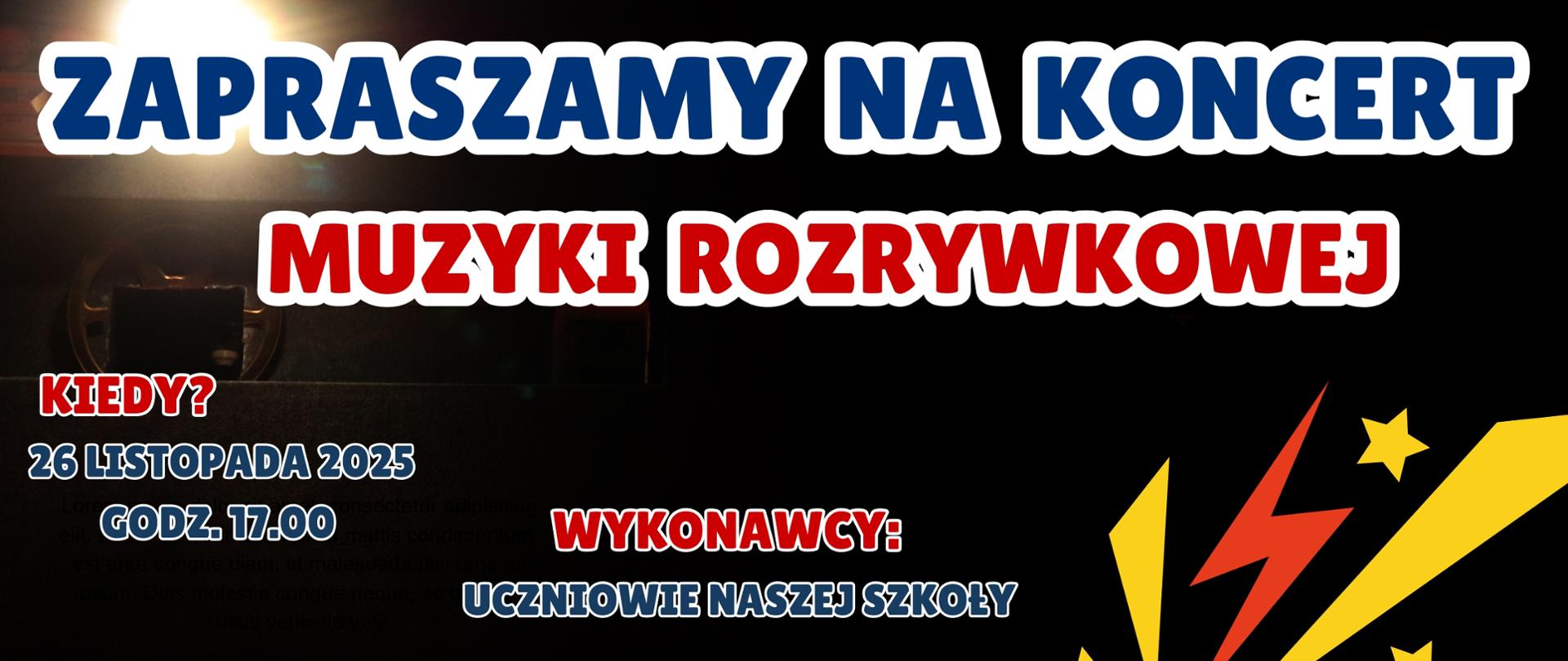 Plakat zaprasza na koncert muzyki rozrywkowej. Czarne tło, na dole z cienia wyłaniają się siedzenia widowni.