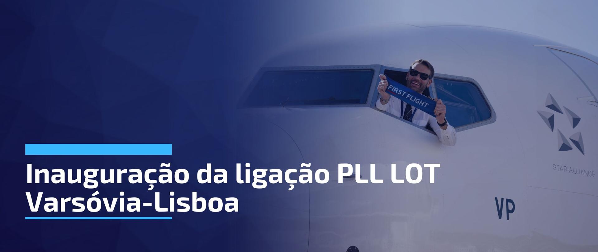 Inauguração da ligação PLL LOT Varsóvia-Lisboa
