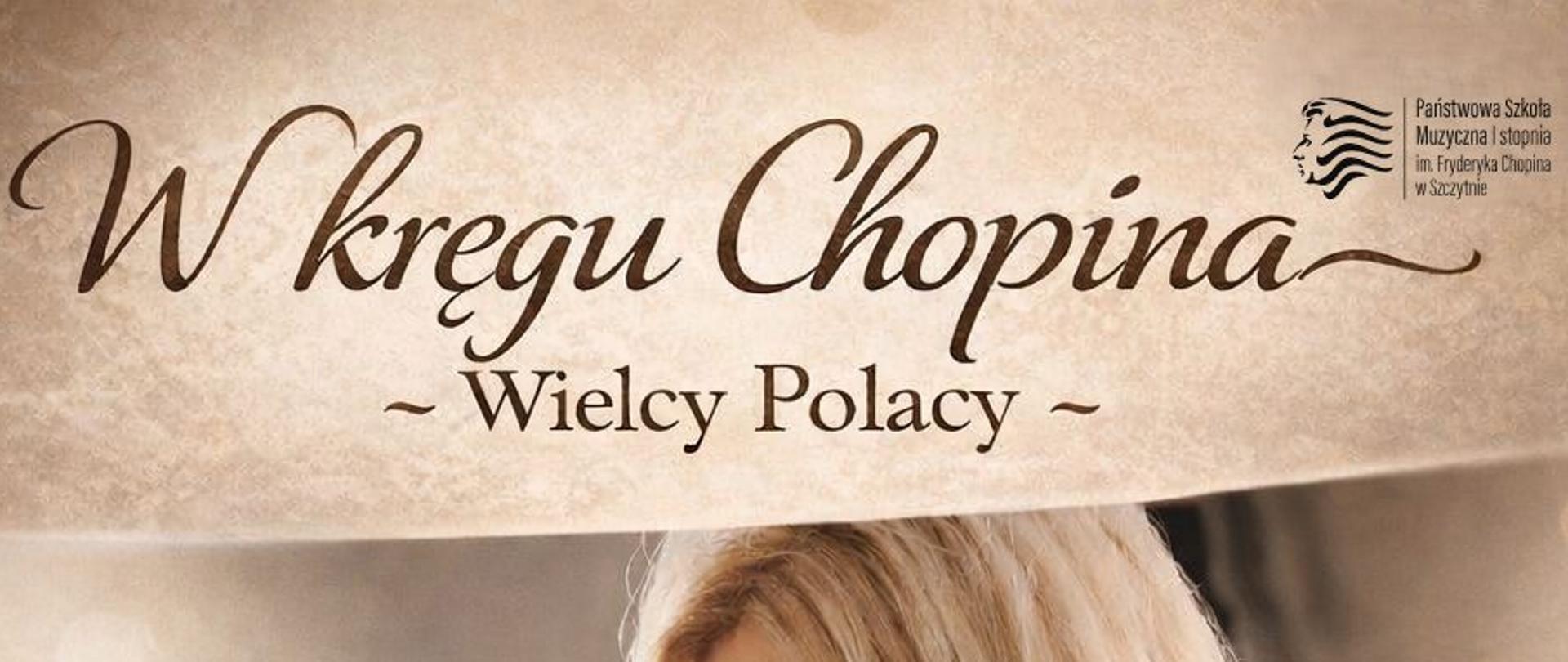 W kręgu Chopina - Wielcy Polacy 26.02.2026 godz. 18:00