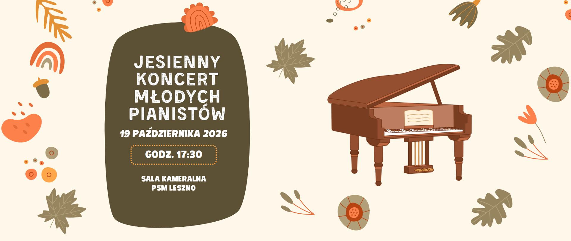 Jesienny Koncert Młodych Pianistów na obrazku brązowy fortepian a w tle owoce jesieni - liście, żołędzie.