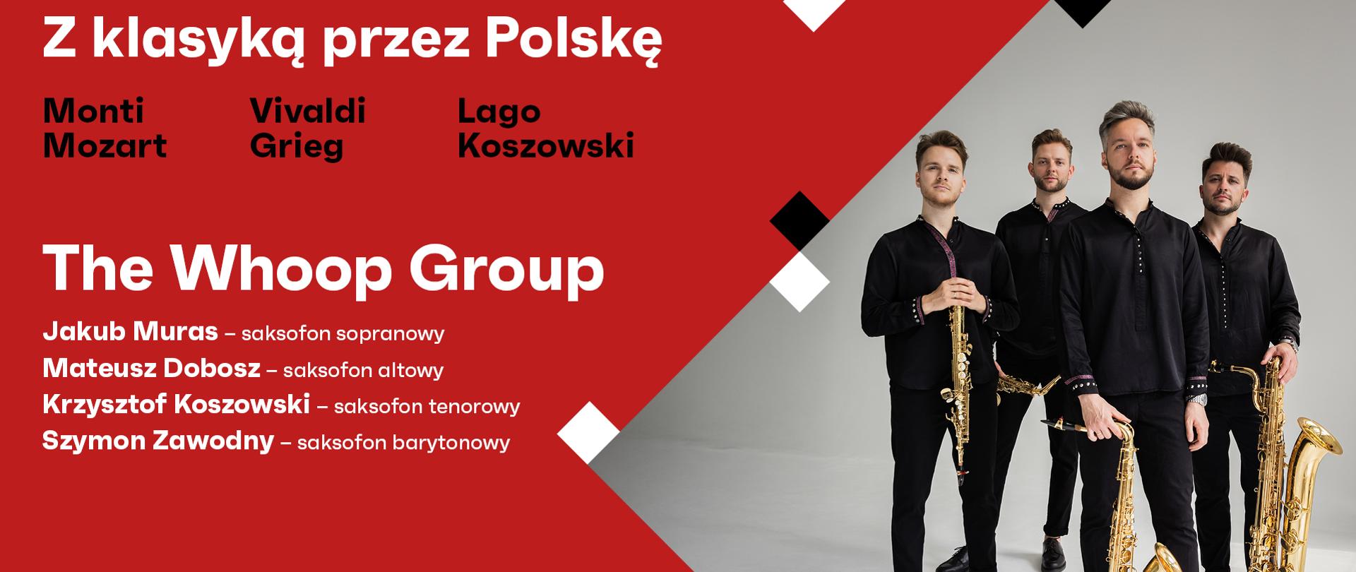 czerwono szary baner, przedstawiający z prawej z prawej strony sylwetkę zespołu, z lewej strony czerwone tło i białe litery informujące o koncercie.