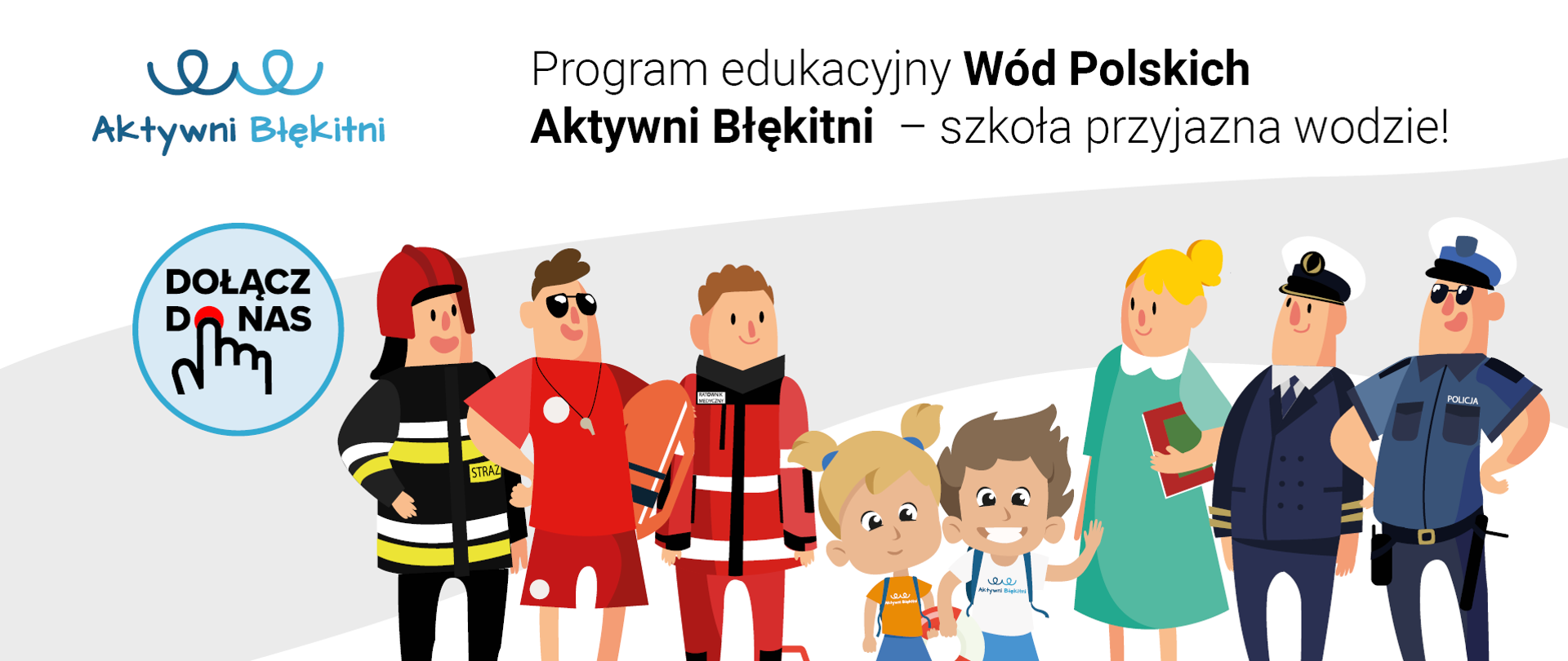Służby zaangażowane w akcję edukacyjną Wód Polskich Aktywni Błękitni szkoła przyjazna wodzie poniżej patronat honorowy Ministerstwa Infrastruktury Edukacji i Nauki, Ministerstwo Zdrowia, Ministerstwo Klimatu i Środowiska oraz Sportu i Turystyki.