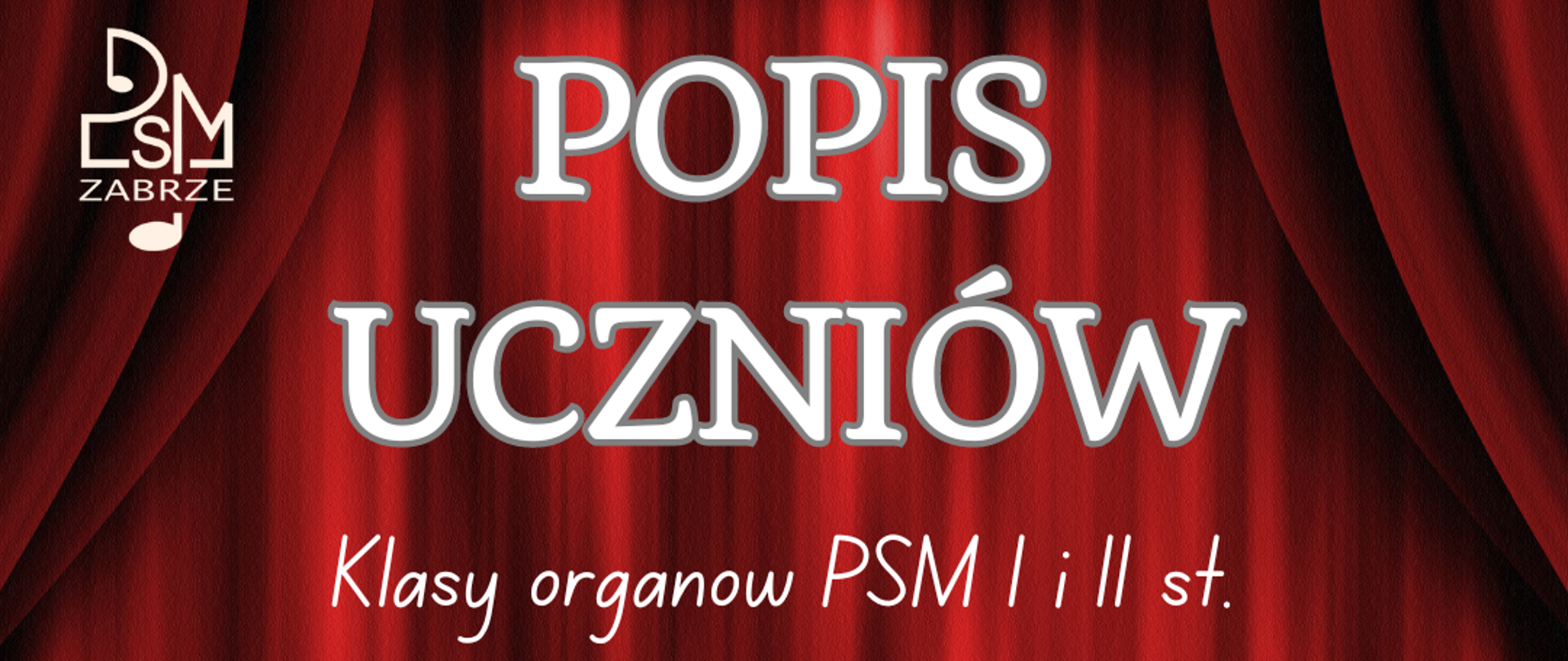 na czerwonym tle imitującym kotarę białe napisy, w lewym górnym rogu białe logo szkoły, po lewej biała grafika przedstawiająca organy piszczałkowe