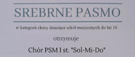 Dyplom zdobycia przez chór SOl-Mi-D0 szkoły muzycznej w Gostyniu srebrnego pasma podczas III Ogólnopolskiego Konkursu chórów dziecięcych Filii Melodiis w Połczynie Zdroju. Podpisy komisji z datą 22 kwietnia 2023 r. 