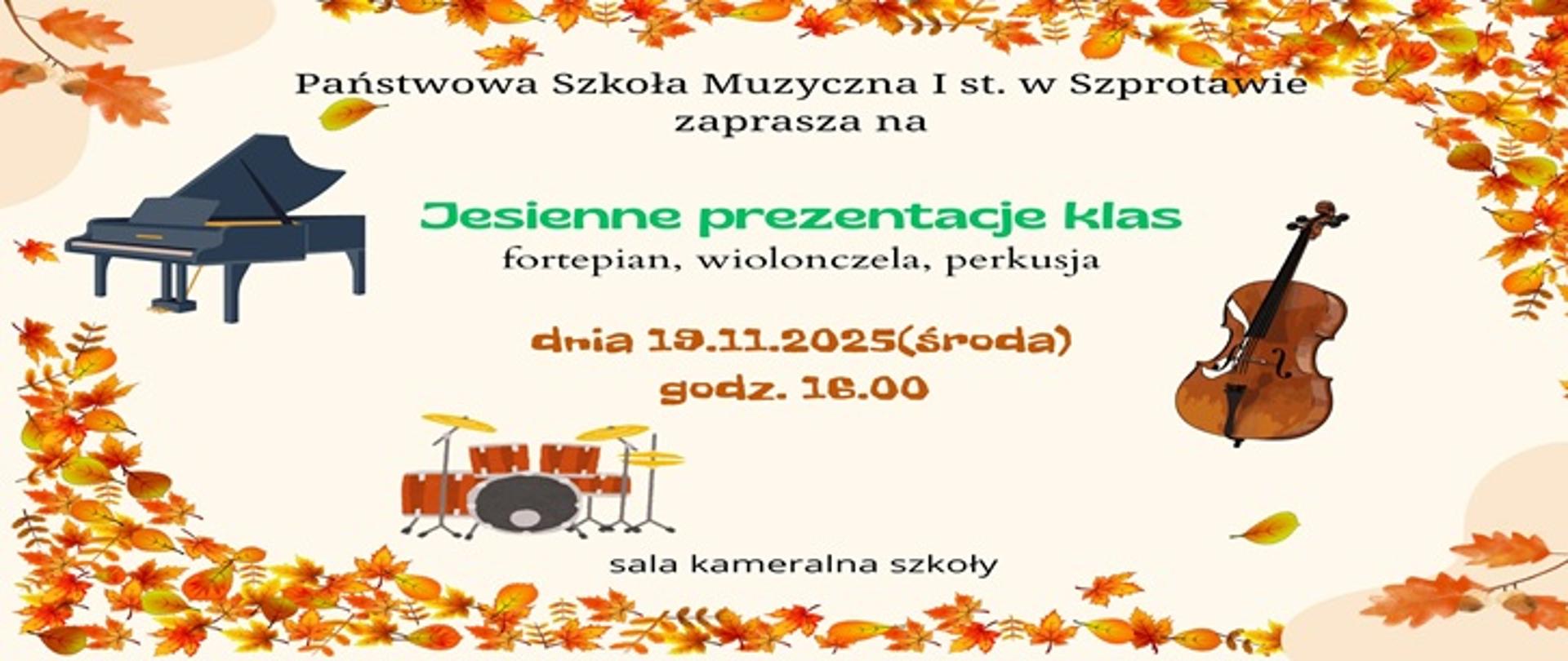  Państwowa Szkoła Muzyczna I st w Szprotawie zaprasza na Jesienne prezentacje klas: skrzypce, flet, akordeon, gitara 18.11.2025 (poniedziałek) godz. 16.00 i 17.30. Sala kameralna.