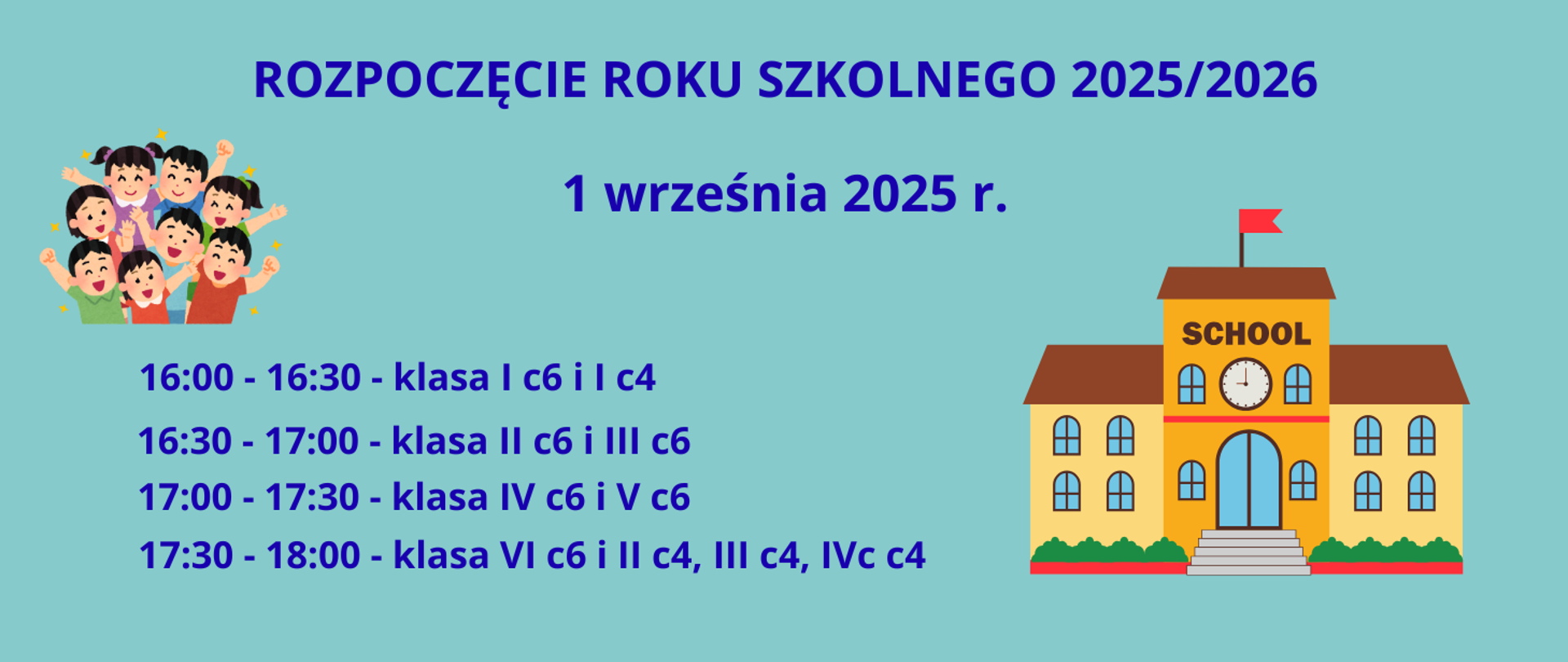 Grafika przedstawia na niebieskim tle informację o godzinach rozpoczęcia roku szkolnego 2025/2026. W lewym górnym rogu grafika przedstawiająca radosne dzieci, w prawym dolnym rogu budynek szkoły.