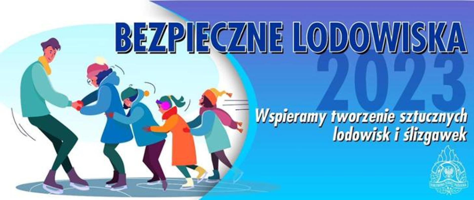 Zdjęcie przedstawia grafikę promującą akcję bezpieczne lodowiska 2023. Na zdjęciu widać od lewej osobę dorosłą będącą na lodowisku. Na nogach założone ma łyżwy. Za ręce ciągnie za sobą czworo dzieci. Dzieci znajdują się również na łyżwach. Osoba dorosła oraz dzieci ubrane są w kolorowe czapki, szaliki, kurtki oraz spodnie. Po prawej stronie grafiki znajduje się napis w kolorze ciemnym niebieskim bezpieczne lodowiska 2023. Pod nim w kolorze białym widnieje drugi napis wspieramy tworzenie sztucznych lodowisk i ślizgawek. W dolnym prawym rogu umieszczone zostało logo Państwowej Straży Pożarnej. Tło grafiki zostało wykonane w różnych odcieniach koloru niebieskiego. 