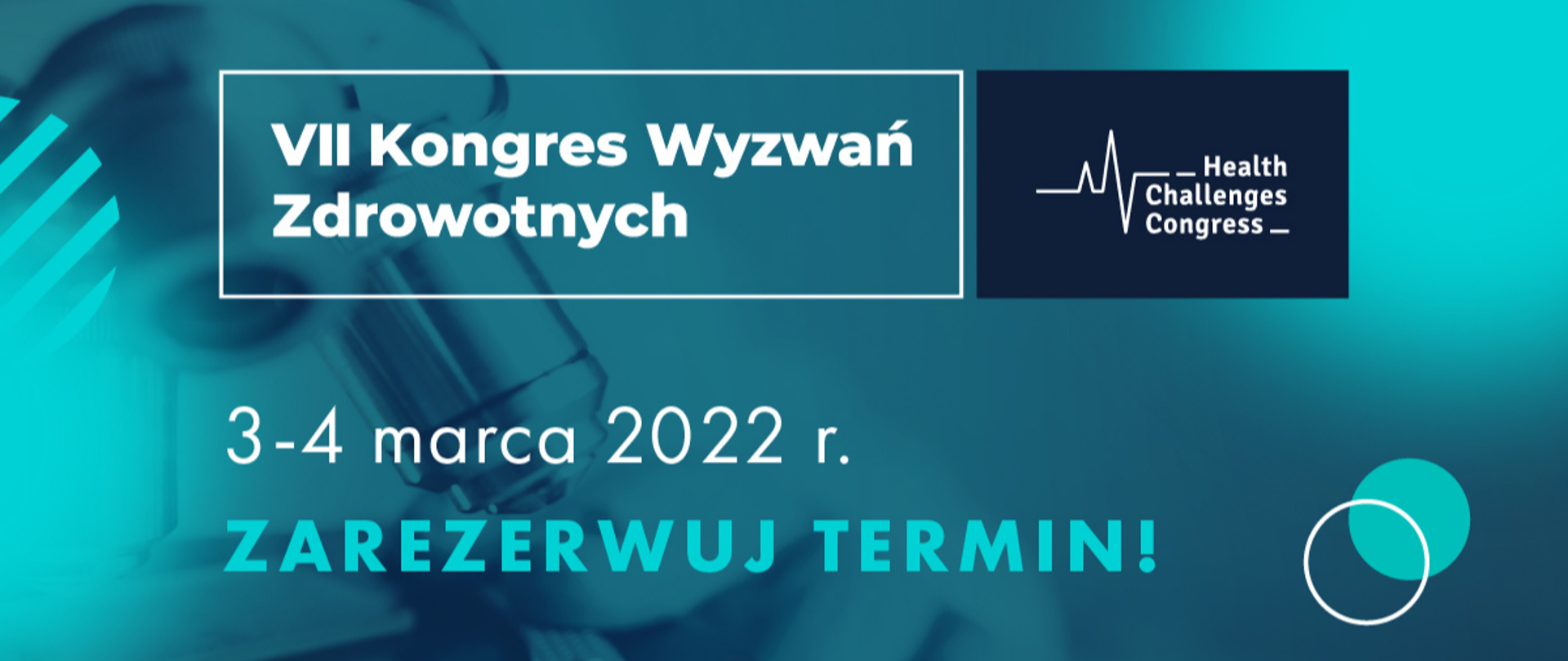 VII Kongres Wyzwań Zdrowotnych 3-4 marca 2022 r.
Zarezerwuj termin!