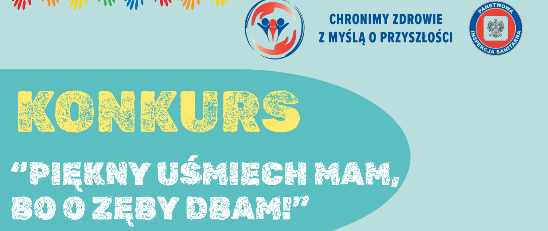 Grafika konkursowa w kolorach zieleni i żółci. Przedstawia dziewczynkę myjącą zęby. Napisy: "Konkurs "Piękny uśmiech mam, bo o zęby dbam". Termin 30 kwietnia 2026 r. Dla kogo? Dzieci realizujące program "Zdrowe zęby mamy - marchewkę zajadamy" wraz z opiekunami. Szczegóły w regulaminie".