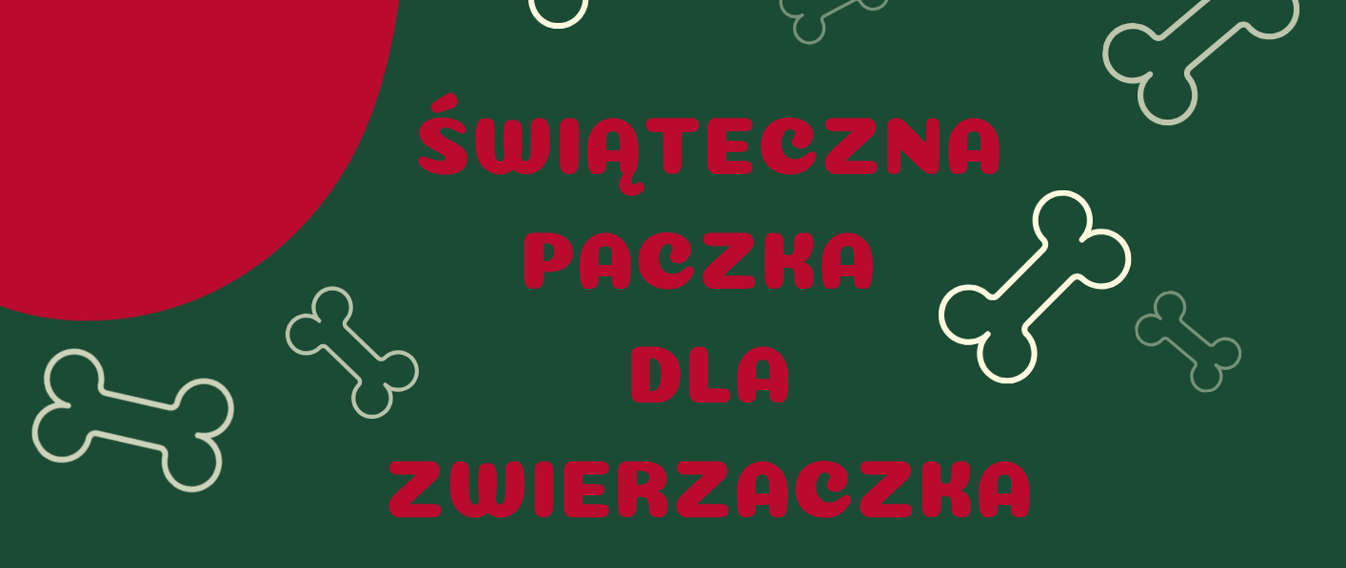 Plakat utrzymany jest w świątecznej, zielono-czerwonej kolorystyce i promuje akcję „Świąteczna Paczka dla Zwierzaczka”. Na grafice widoczny jest pies w czapce Mikołaja, a tło ozdobione jest rysunkami kości i psich łapek. Plakat informuje, że w dniach 8–19 grudnia prowadzona jest zbiórka suchej i mokrej karmy dla psów i kotów. W dolnej części umieszczono hasło „Karma wraca!”.