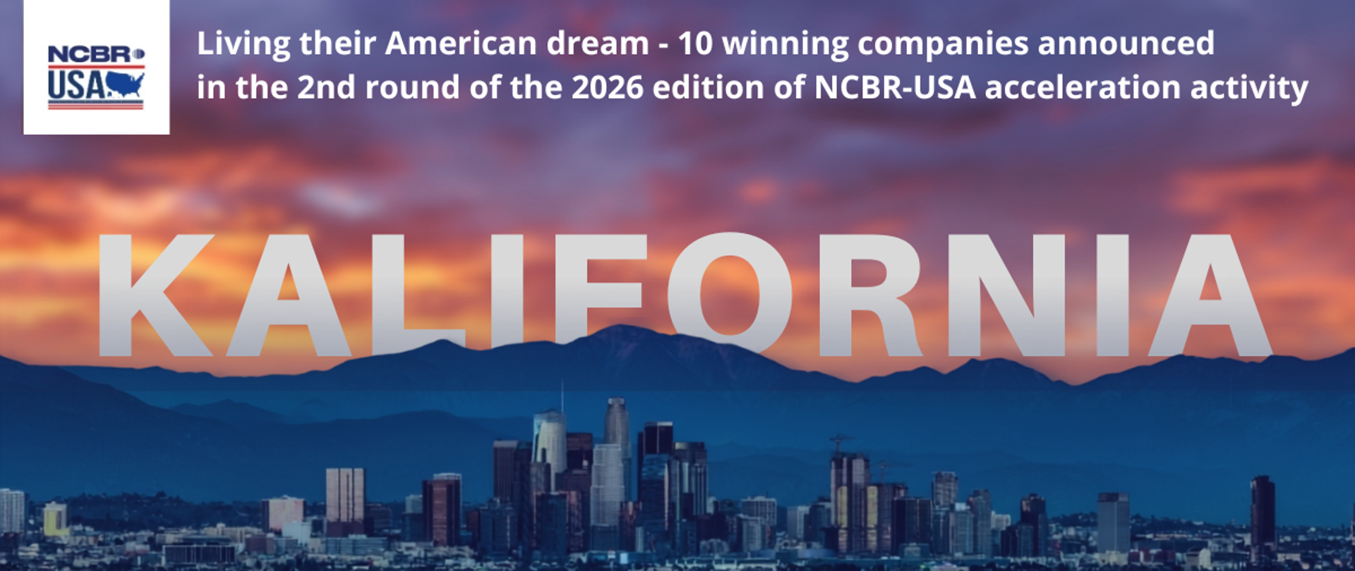 Living their American dream - 10 winning companies announced in the 2nd round of the 2026 edition of NCBR-USA acceleration activity