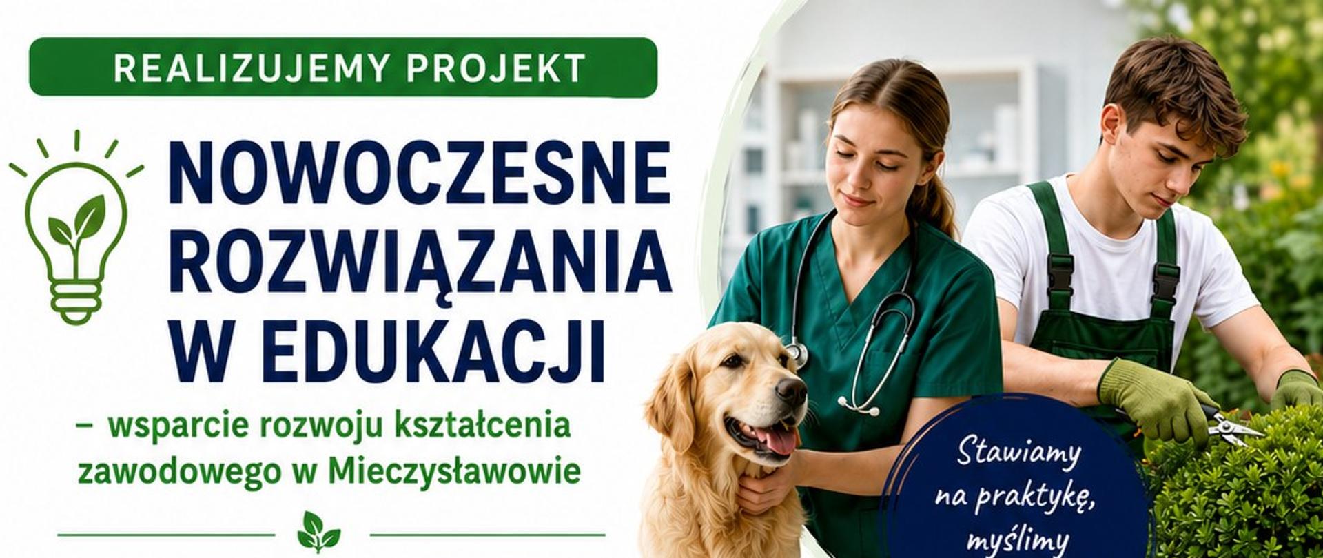 Praktyczna nauka zawodu w ramach projektu „Nowoczesne rozwiązania w edukacji – wsparcie rozwoju kształcenia zawodowego w Mieczysławowie”