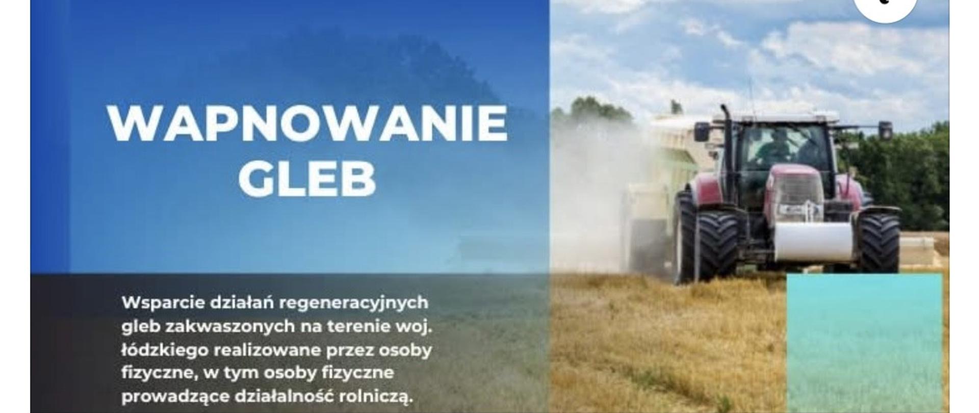 Grafika wapnowanie gleb - wsparcie działań regeneracyjnych gleb zakwaszonych na terenie województwa łódzkiego realizowane przez osoby fizyczne, w tym osoby fizyczne prowadzące działalność rolniczą. 