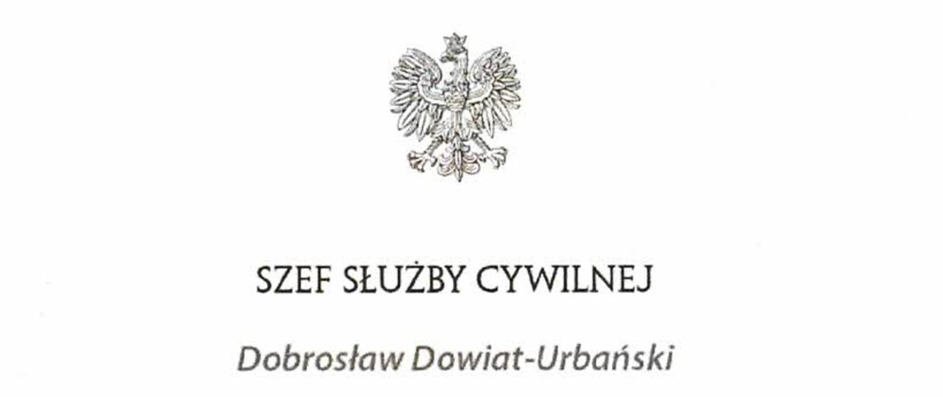 Godło Polski pod nim napis: Szef Służby Cywilnej Dobrosław Dowiat-Urbański