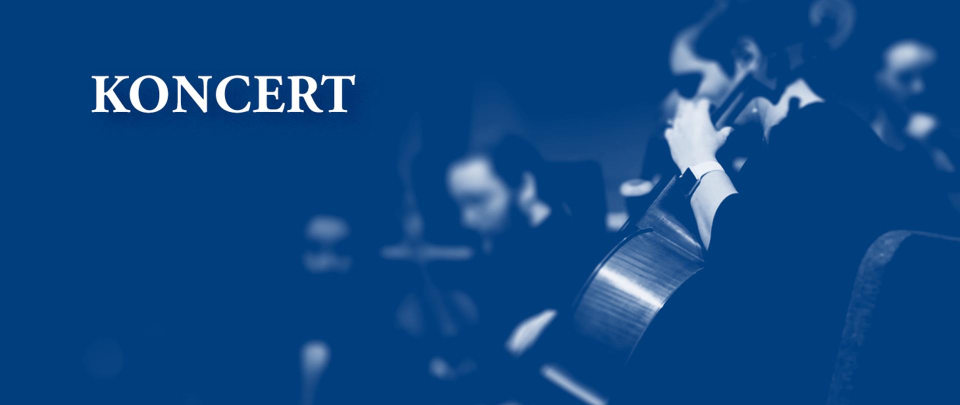 tło stanowi wycinek orkiestry podczas koncerty uczestnicy grają na kontrabasie i skrzypcach w lewym górnym rogu biały napis koncert