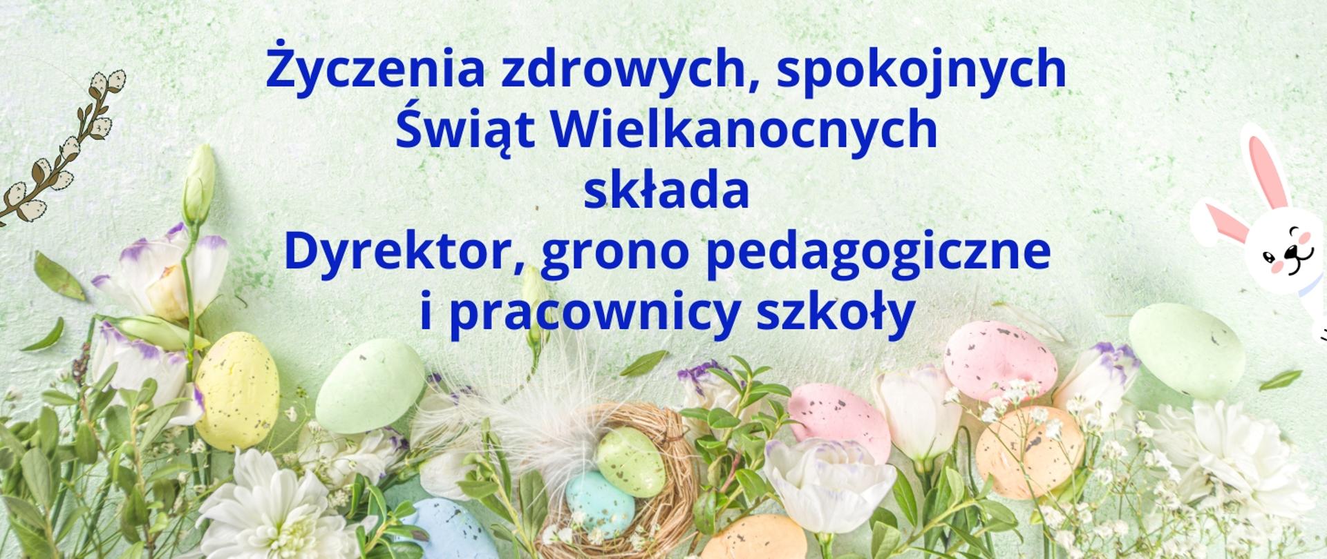Na jasnym tle: gałązki, malowane jajka, zajączek oraz tekst życzeń świątecznych.