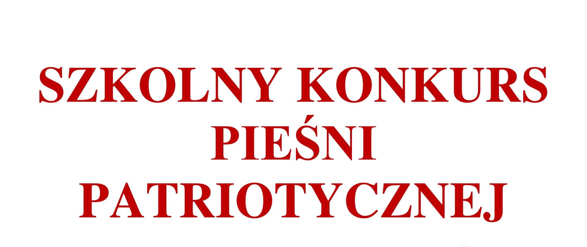 Szkolny Konkurs Pieśni Patriotycznej