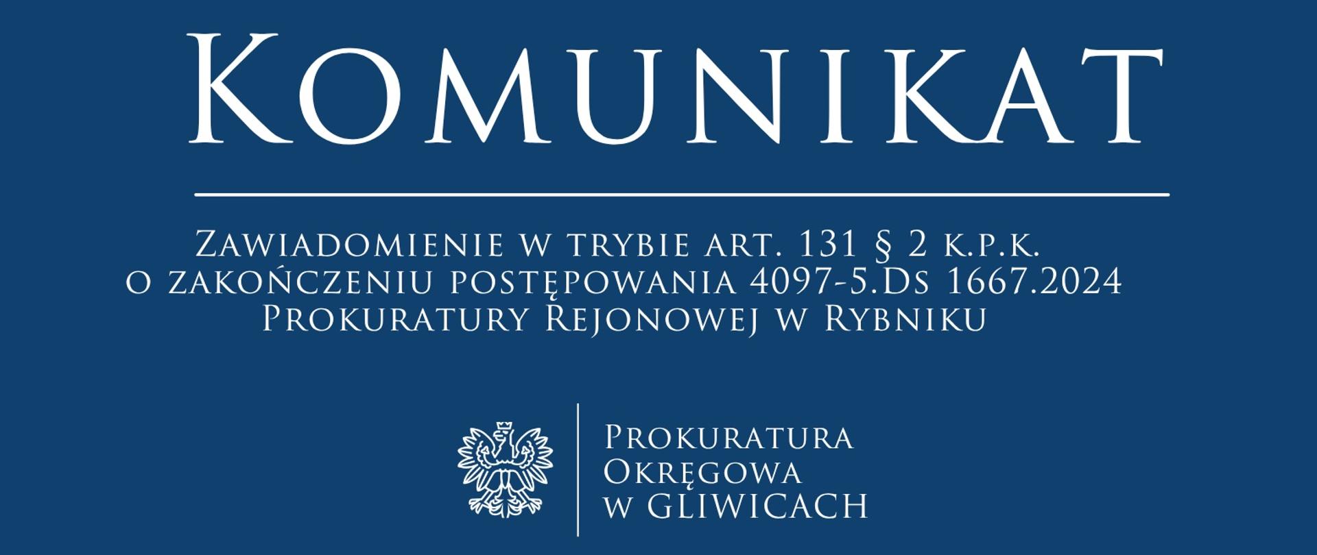 Zawiadomienie o zakończeniu postępowania 4097-5.Ds 1667.2024 Prokuratury Rejonowej w Rybniku