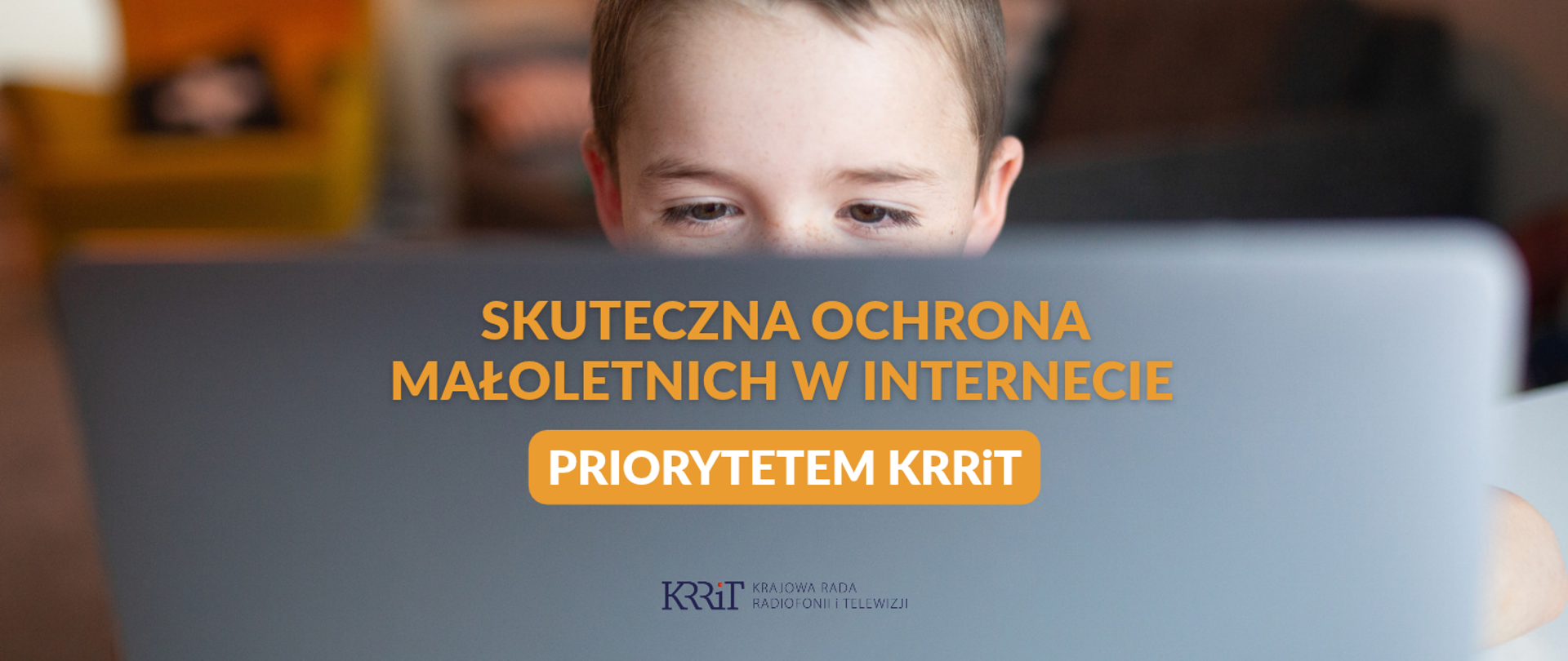 Skuteczna ochrona małoletnich w internecie priorytetem KRRiT