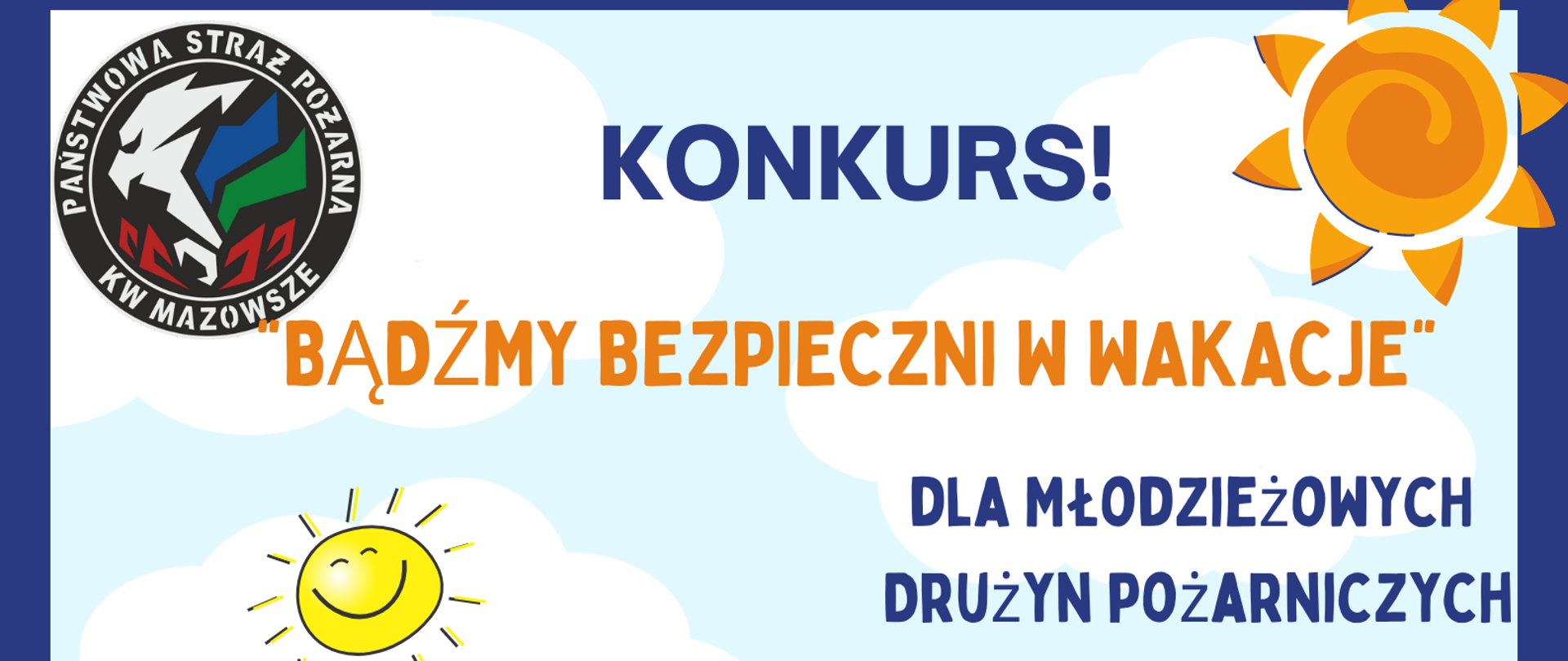 Plakat konkursu organizowanego przez Mazowieckiego Komendanta Wojewódzkiego "Bądźmy bezpieczni w wakacje".