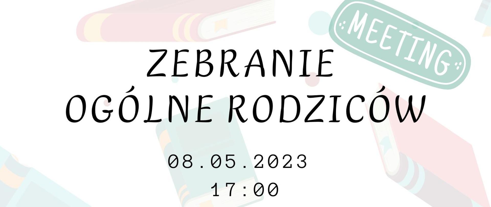 Informacja o zebraniu rodziców w dniu 8 maja 2023 roku o 17:00 w PSM w Wadowicach.