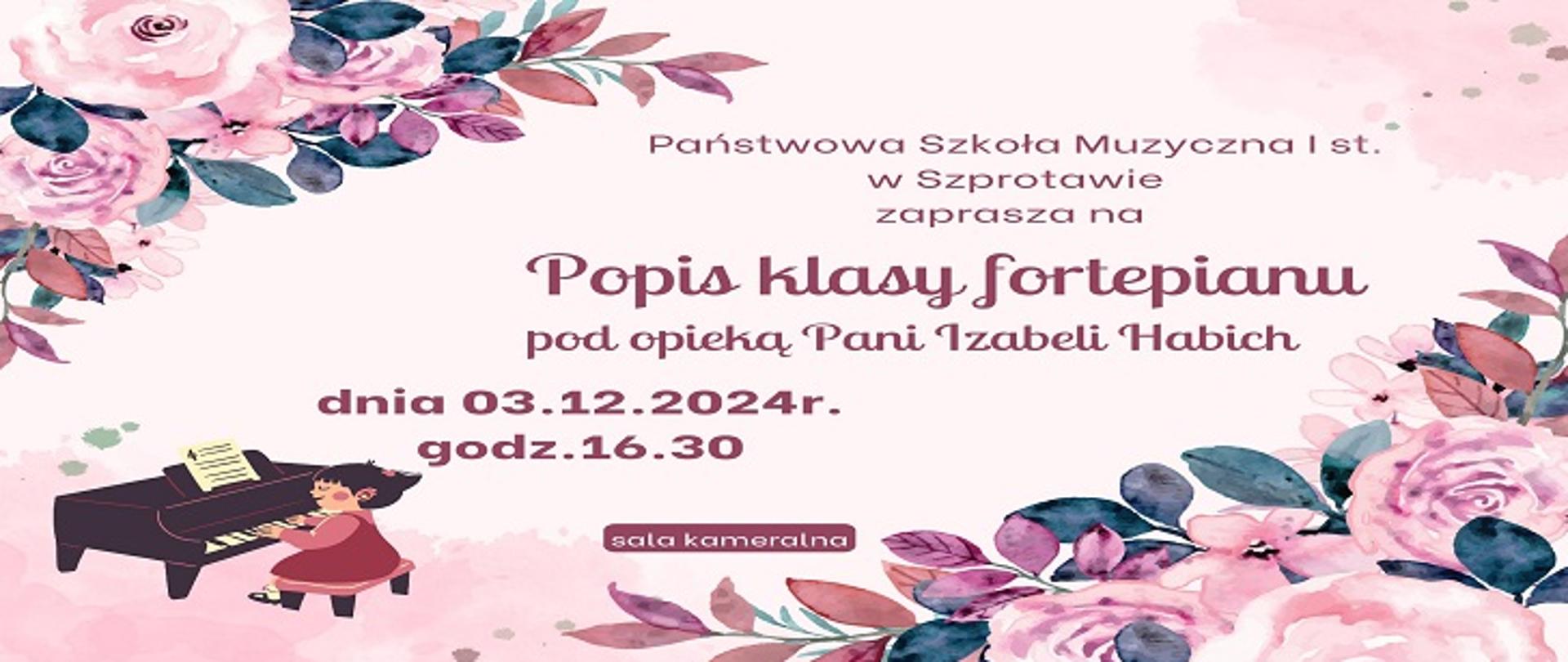  Państwowa Szkoła Muzyczna I st. w Szprotawie zaprasza na koncert klasy fortepianu pod opieką pani Izabeli Habich 03.12. 2024r., godz. 16.30, sala kameralna. 
