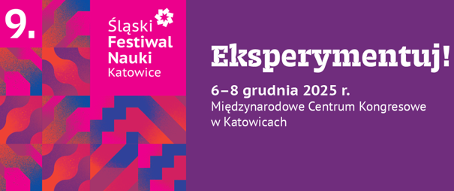 9. Śląski Festiwal Nauki Katowice, 6-8 grudnia 2025 grafika prezentująca wydarzenie