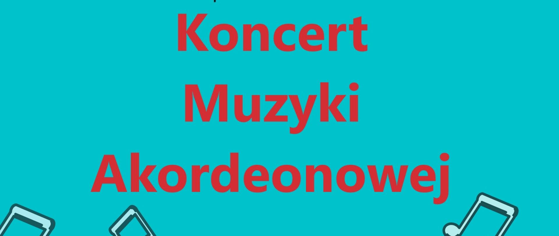 Tło obrazka a w kolorze niebieskim. U góry biały napis: " Klasa akordeonu Pana Marka Gleinerta" , dalej czarny "zaprasza na", czerwonymi literami: "Koncert muzyki akordeonowej" Dalej do dołu czerwony akordeon klawiszowy. Poniżej białe napisy: 12 grudnia 2023 r. (wtorek) godz. 17:00, aula PSM I st. w Kościerzynie" U dołu obrazka białe płatki śniegu, a po bokach błękitne nutki.