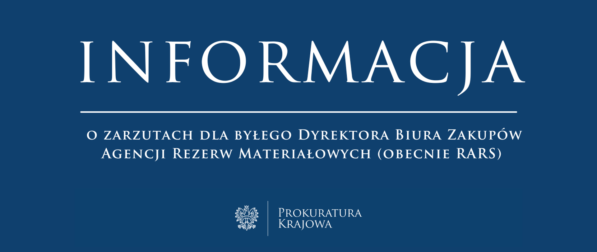 Informacja o zarzutach wobec byłego Dyrektora Biura Zakupów Agencji Rezerw Materiałowych (obecnie RARS)
