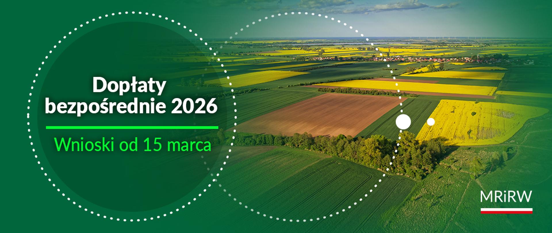 Start kampanii dopłat bezpośrednich 2026 – wnioski od 15 marca