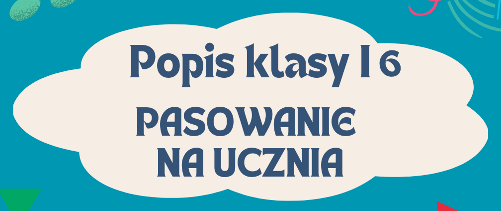 Zdjęcie zawiera informację o uroczystości pasowania uczniów klas pierwszych cyklu sześcioletniego. 26 stycznia 2026, godz. 17 sala koncertowa. U góry nazwa szkoły, pod tekstem troje dzieci muzykujących, na dole logo szkoły. W narożnikach ozdobniki w formie kolorowych nut i klucza wiolinowego. Wszystko na tle niebieskim.