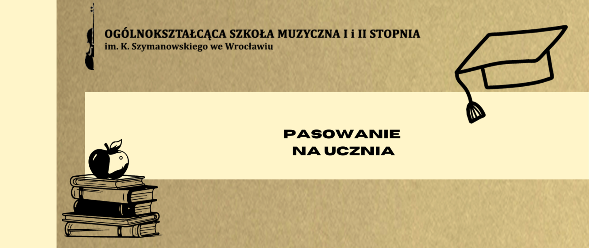 grafika w beżowej tonacji, zawiera logo szkoły i elementy graficzne książek i jabłka oraz napis "Pasowanie na ucznia"
