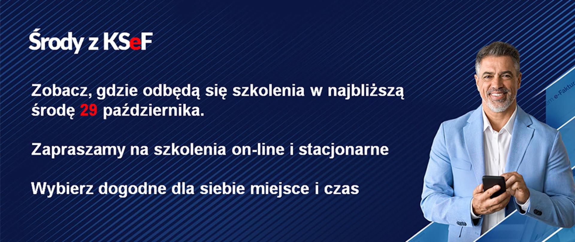Baner z napisem: Środy z KSeF. Zobacz, gdzie odbędą się szkolenia w najbliższą środę 29 października. Zapraszamy na szkolenia on-line i stacjonarne.Wybierz dogodne dla siebie miejsce i czas.
