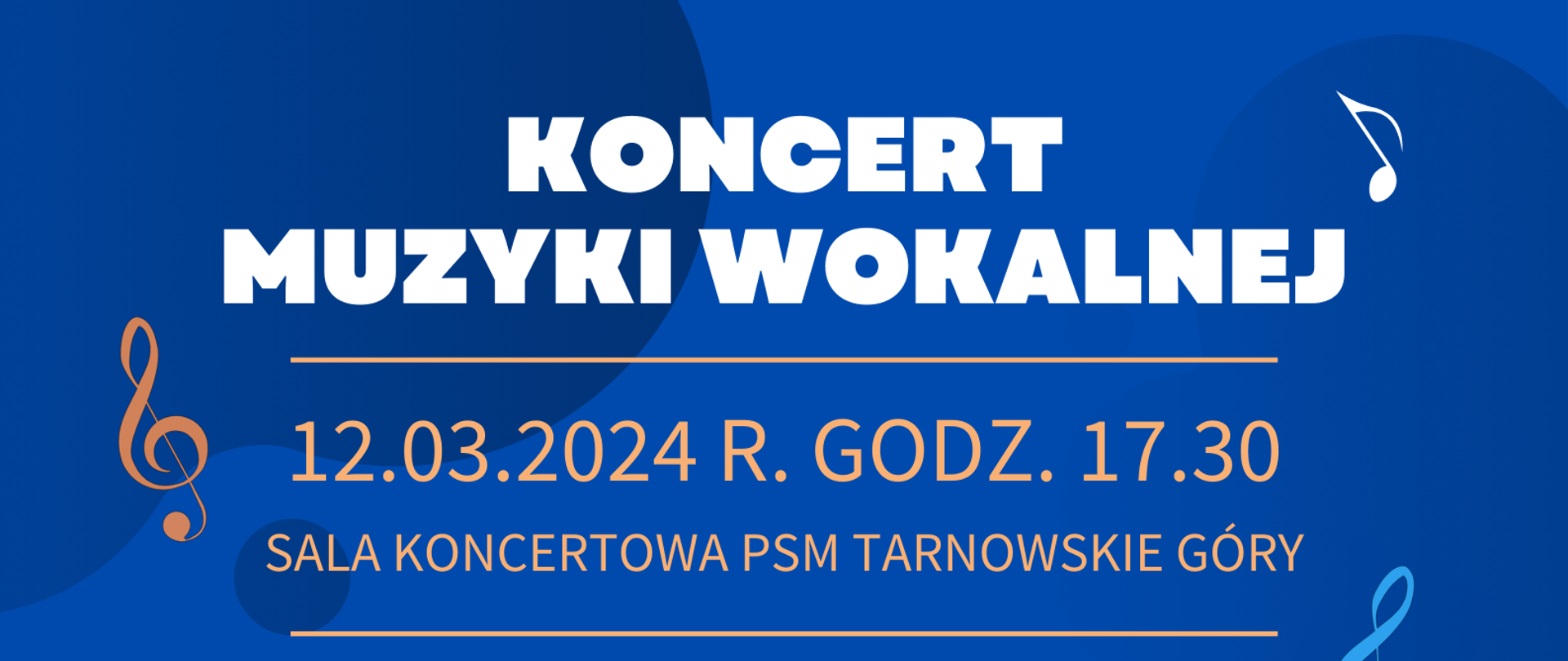 Plakat na granatowym tle. Na górze, na środku plakatu nazwa wydarzenia - Koncert muzyki wokalnej. Poniżej data oraz miejsce koncertu. Poniżej po lewej stronie wymienieni występujący, informacja organizacyjna. W stopce dane teleadresowe szkół organizatorów oraz logotypy.