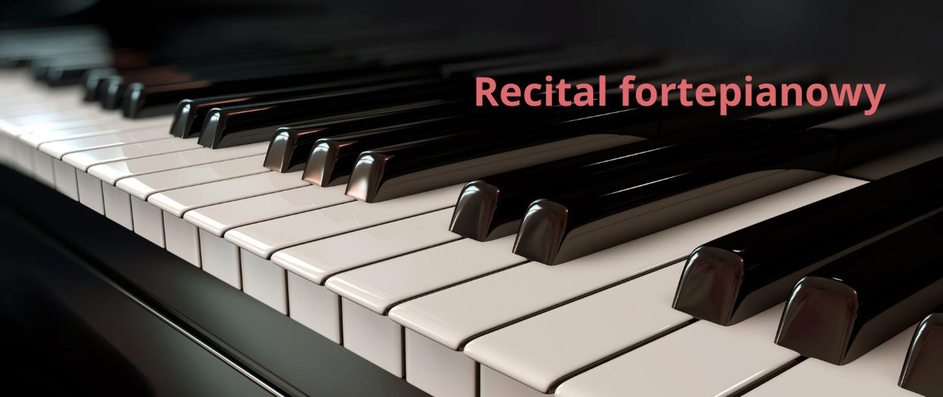 zdjęcie - klawiatura fortepianu, napis "recital fortepianowy"