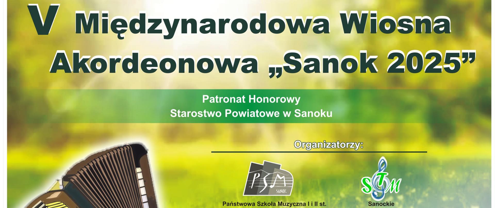 Plakat - Międzynarodowa Wiosna Akordeonowa Sanok 2025. Zielone tło, akordeon, na dole logotypy sponsorów i partnerów.
