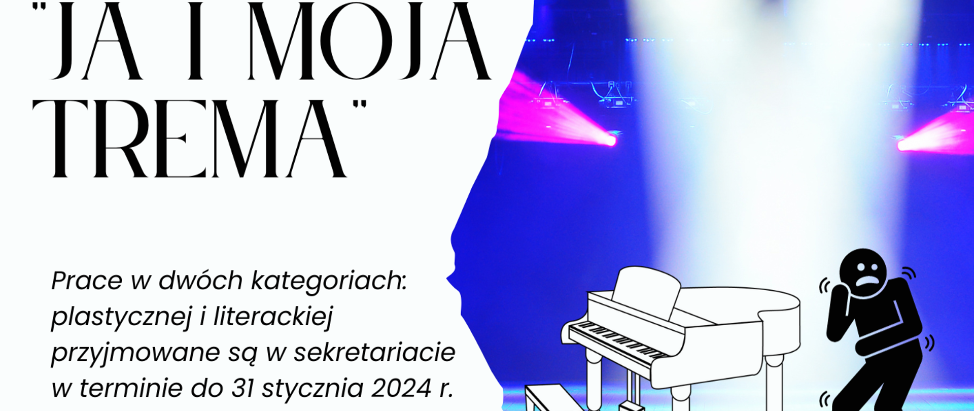 Zdjęcie przedstawia informację o zorganizowanym konkursie "Ja i moja trema" 