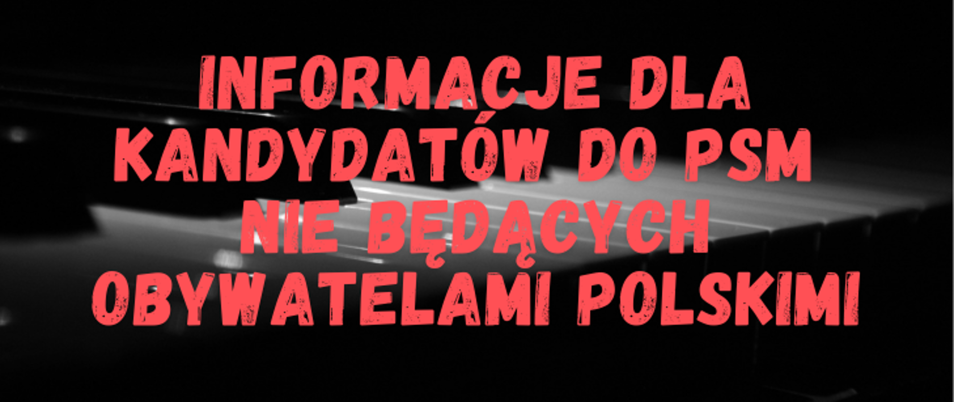 zdjęcie przedstawia napis Informacje dla kandydatów do PSM nie będących obywatelami polskimi