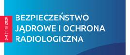 Bezpieczeństwo Jądrowe i Ochrona Radiologiczna nr 3-4 