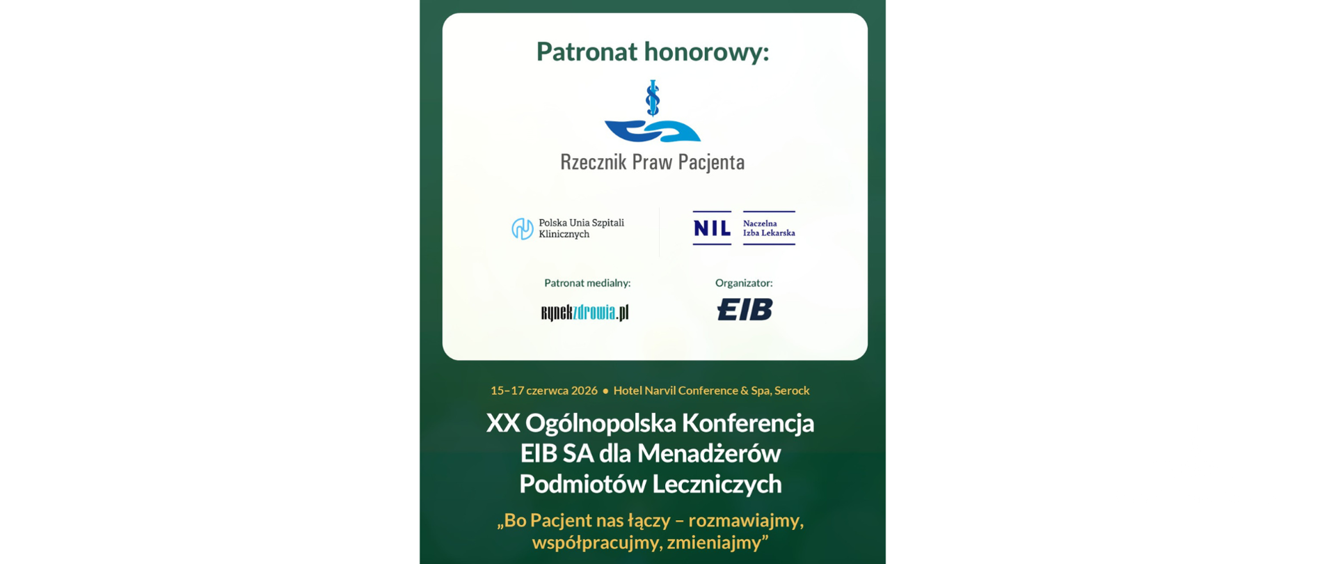 XX ogólnopolska konferencja dla Menedżerów Podmiotów Leczniczych „Bo Pacjent nas łączy – rozmawiajmy, współpracujmy, zmieniajmy"